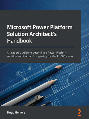 cover image of Microsoft Power Platform Solution Architect's Handbook